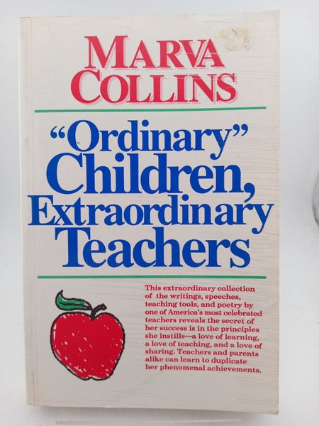 Ordinary Children, Extraordinary Teachers by Marva Collins