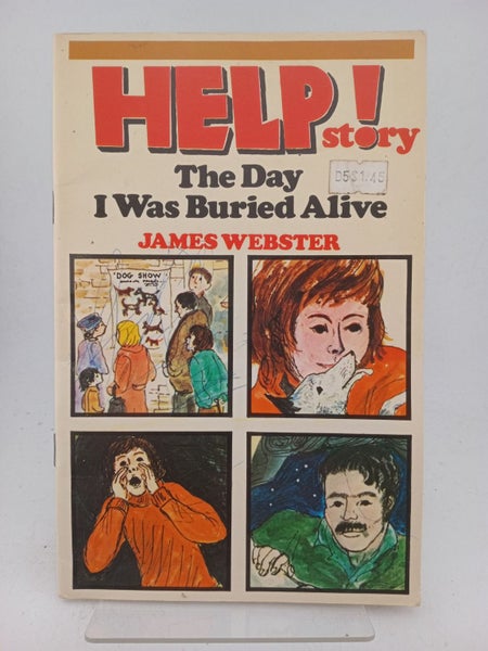 Help!: The Day I Was Buried Alive Story Bk. 3 by James Webster64295299530498110