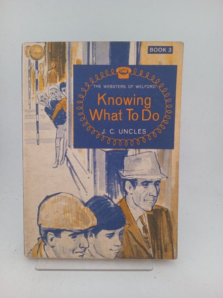 Knowing What to Do (The Websters of Welford) by J. C. Uncles64527522820609110
