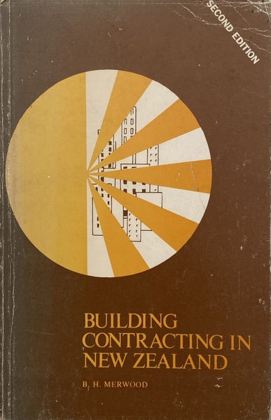 BUILDING CONTRACTING IN NEW ZEALAND: Second Edition by B.H. Merwood 1980 Carousel 1