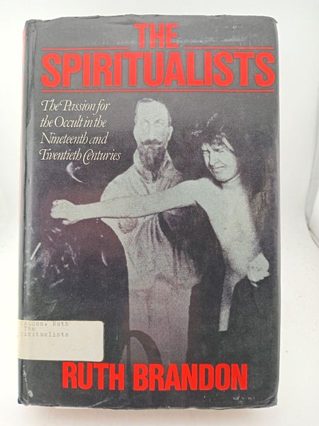 Spiritualists: Passion for the Occult in the Nineteenth and Twentieth Centuri...64229689237122110