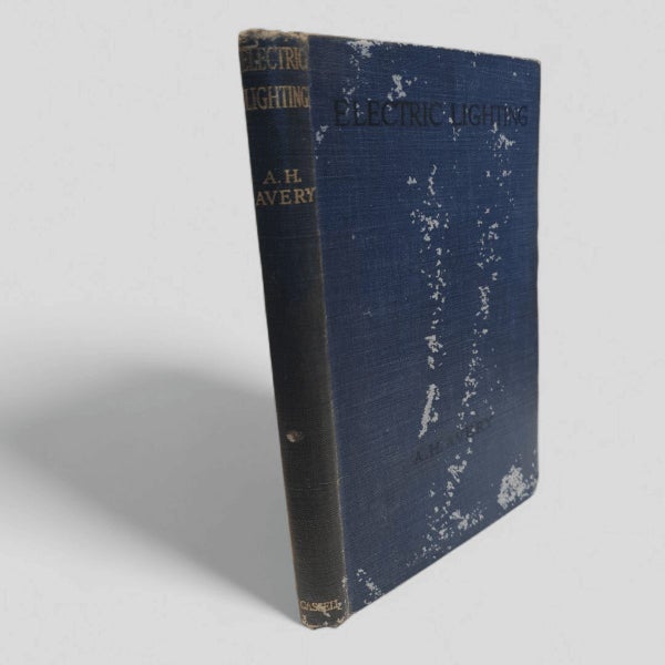 Electric Lighting - A.H. Avery (1913 Cassell)64476135236866110