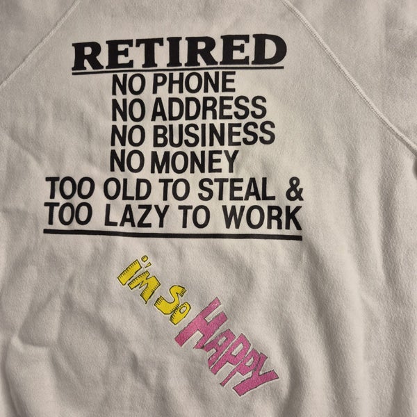 White Retired Joke Jersey Crewneck Pull Over Mens Medium Vintage Retro Humor Carousel 9