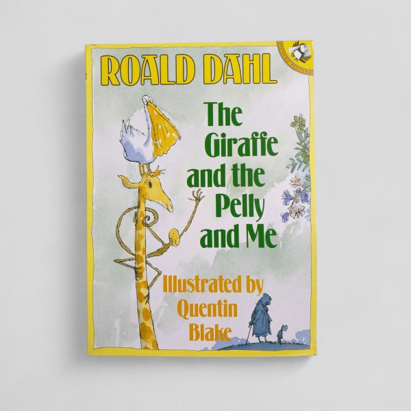 The Giraffe and the Pelly and Me by Roald Dahl, Quentin Blake64476329004675110