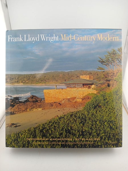 Frank Lloyd Wright Mid-Century Modern by Alan Hess, Alan Weintraub, John Zuko...64354898731139110