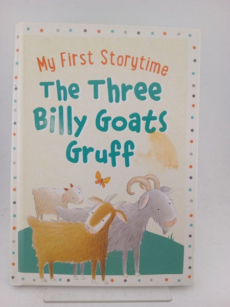 The Three Billy Goats Gruff (My First Storytime) by Gavin Scott64510866105987110