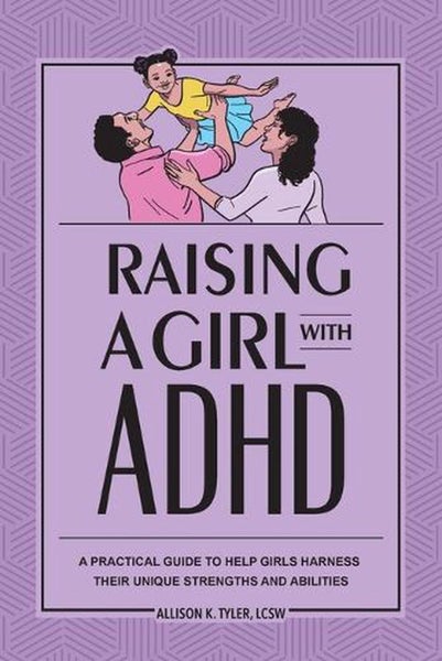 Raising a Girl with ADHD by Allison K. Tyler LCSW - Paperback Carousel 1