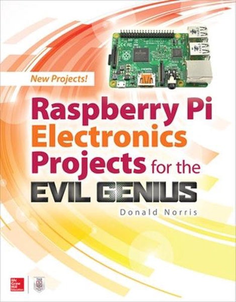 Raspberry Pi Electronics Projects for the Evil Genius by Donald Norris - Paperba Carousel 1