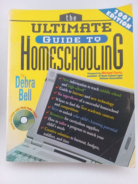The Ultimate Guide To Homeschooling: Year 2001 Edition Book by Debra Bell64515757682433110