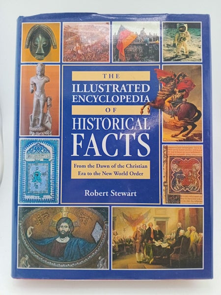 The Illustrated Encyclopedia of Historical Facts: From the Dawn of the Christ...64218677540355110