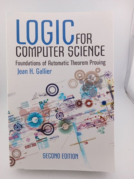 Logic for Computer Science: Foundations of Automatic Theorem Proving by Jean ...64295906889217110
