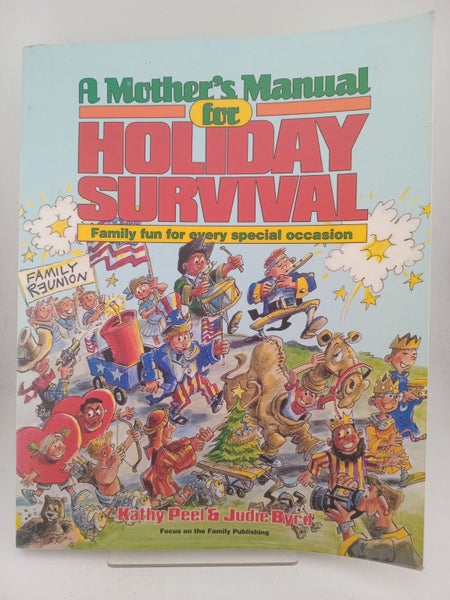 A Mother's Manual for Holiday Survival by Kathy Peel, Judie Byrd64449669753729110