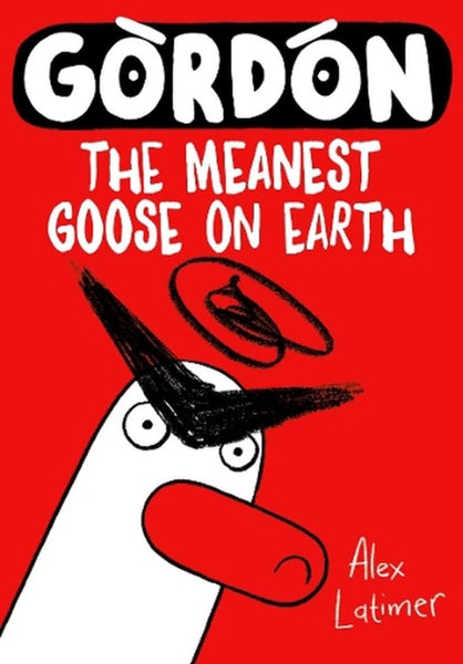 Gordon the Meanest Goose on Earth by Alex Latimer - Paperback Carousel 1