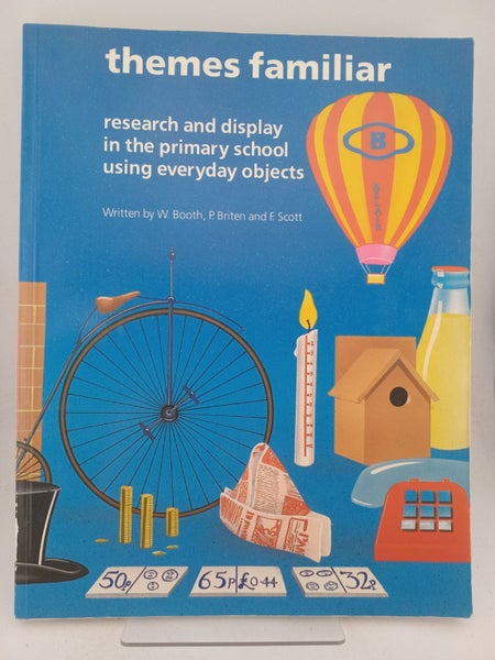 Themes Familiar: Research and Display in the Primary School Using Everyday Ob...64227754614273110