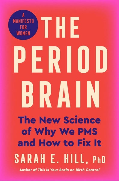 The Period Brain by Sarah E. Hill, Ph.D - Hardcover Carousel 1