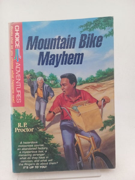 Mountain Bike Mayhem (Choice Adventures Series #13) by R. P. Proctor64470120084226110