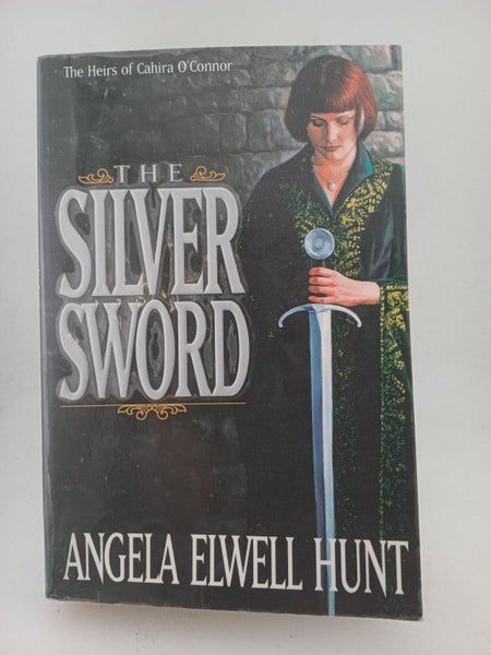 The Silver Sword (The Heirs of Cahira O'Connor #1) by Angela Elwell Hunt64315585871873110