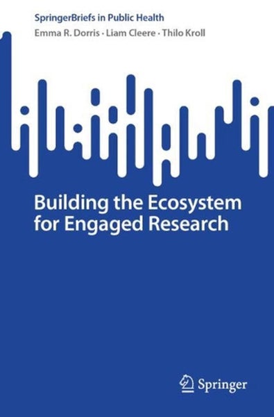 Building the Ecosystem for Engaged Research by Emma R. Dorris - Paperback Carousel 1