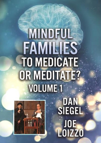 Mindful Families: To Medicate Or Meditate Volume 1 DVD Carousel 1
