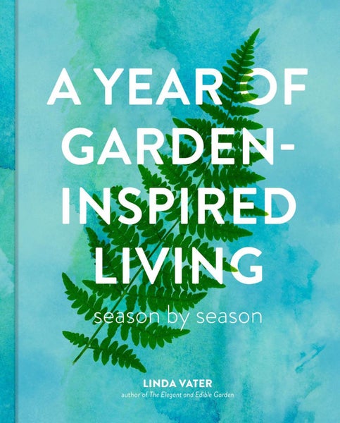 A Year of Garden-Inspired Living by Linda Vater - Hardcover Carousel 1