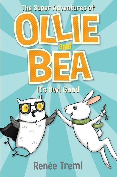 It's Owl Good: The Super Adventures of Ollie and Bea 1 by Renee Treml - Paperbac Carousel 1