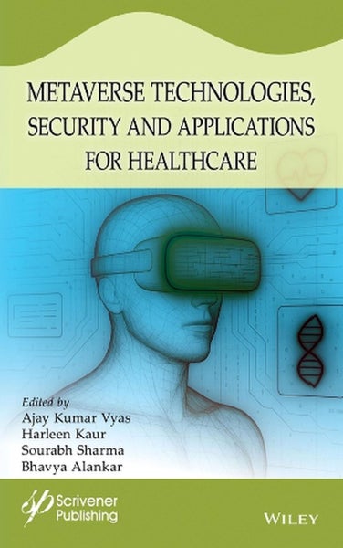 Metaverse Technologies, Security, and Applications for Healthcare by Ajay Kumar Carousel 1
