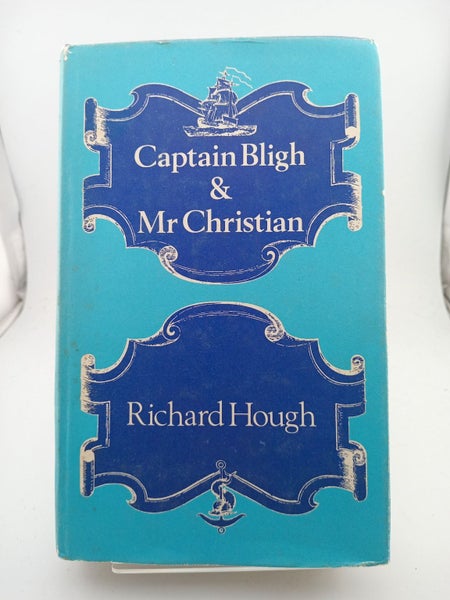 Captain Bligh & Mr Christian: The Men and the Mutiny by Richard Hough64271066740482110