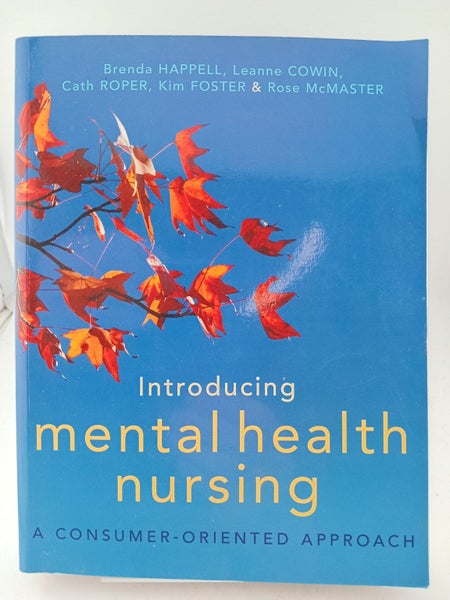 Introducing Mental Health Nursing: A Consumer Oriented Approach by Brenda Hap...64504233920002110