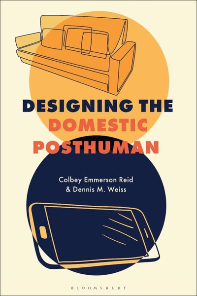 Designing the Domestic Posthuman by Colbey Emmerson Reid - Paperback Carousel 1