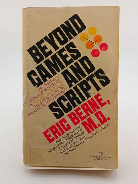 Beyond Games and Scripts by Eric Berne64208335744003110