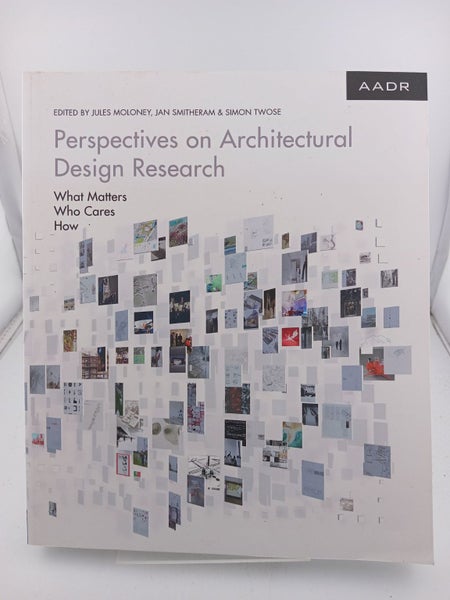 Perspectives on Architectural Design Research by Jules Moloney (editor), Jan ...64518428781698110