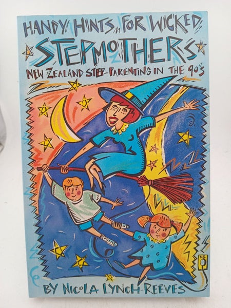 Handy Hints for Wicked Stepmothers: New Zealand step-parenting in the 90s by ...64529482792323110