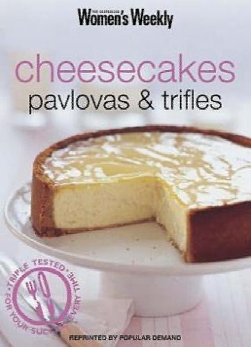 Cheesecakes, Pavlovas and Trifles by The Australian Women's Weekly64452149185793110