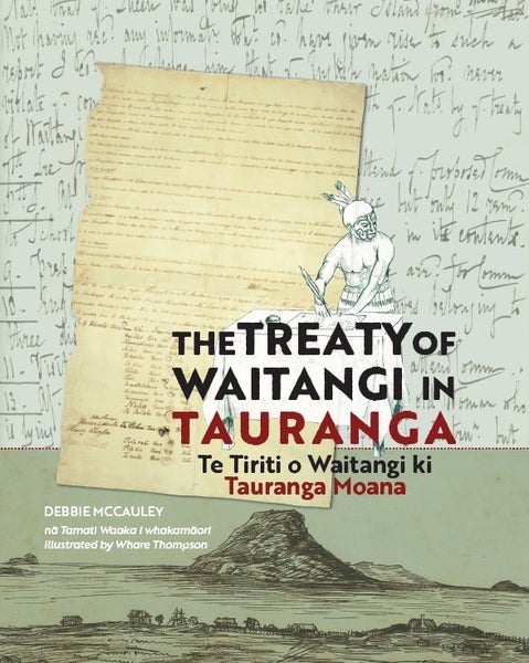 The Treaty of Waitangi in Tauranga: Te Tiriti o Waitangi ki Tauranga Moana Carousel 1