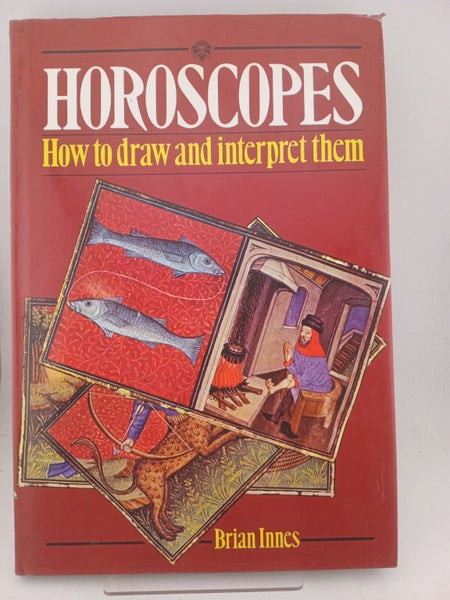 Horoscopes: How to Draw and Interpret Them by Brian Innes64229159078018110