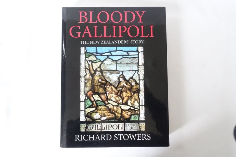 Bloody Gallipoli: The New Zealanders' Story By Richard Stowers (SKU BK44) Carousel 1