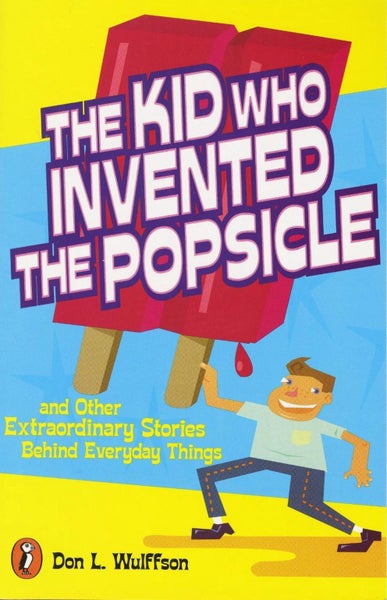 The Kid Who Invented the Popsicle by Don L. Wulffson - Paperback Carousel 1