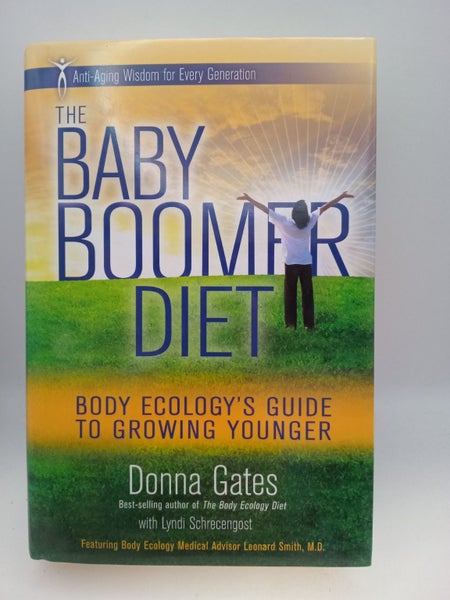 The Baby Boomer Diet: Body Ecology's Guide to Growing Younger: Anti-Aging Wis...64244976247555110