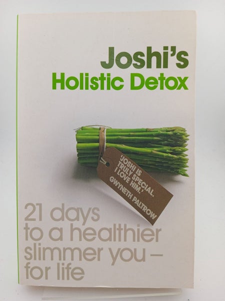 Joshi's Holistic Detox: 21 Days to a Healthier Slimmer You - For Life by Nish...64246193554817110