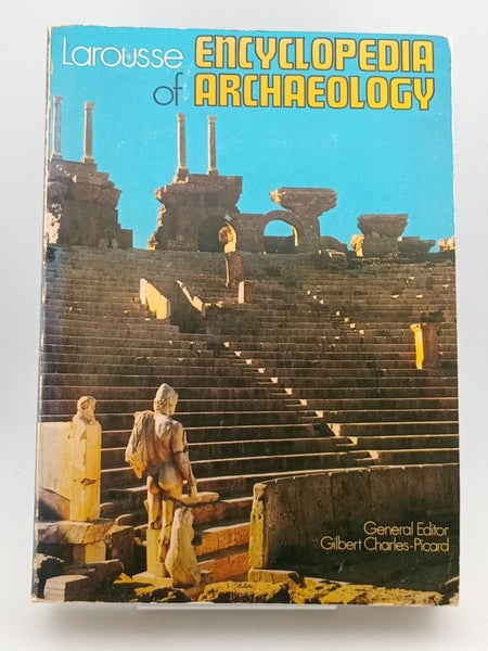 Larousse Encyclopedia of Archaeology by Gilbert Charles Picard (editor)64170666870787110