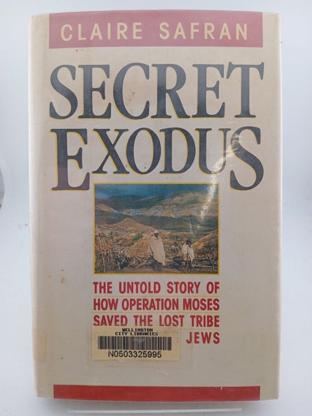 Secret Exodus: The untold story of how Operation Moses saved the lost tribe E...64184039377794110