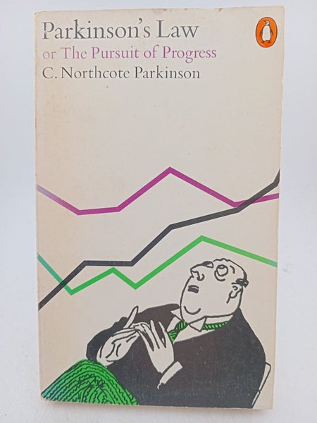 Parkinson's Law: Or The Pursuit of Progress by C. Northcote Parkinson64194056250497110