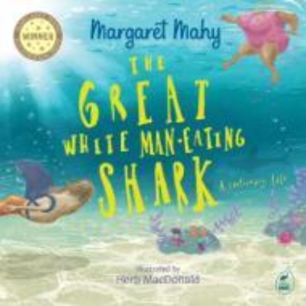 Margaret Mahy: The Great White Man-Eating Shark: A Cautionary Tale Carousel 1