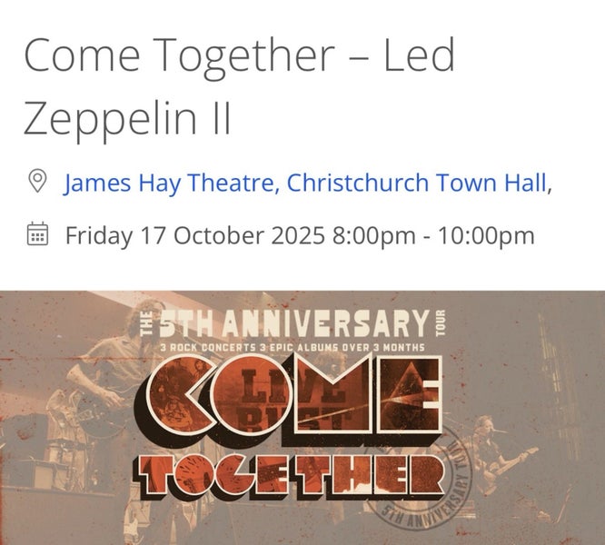 Come Together – Led Zeppelin II - 1 x Floor ticket $150 value Carousel 1