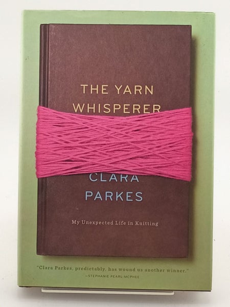 The Yarn Whisperer: My Unexpected Life in Knitting by Clara Parkes64204323446531110