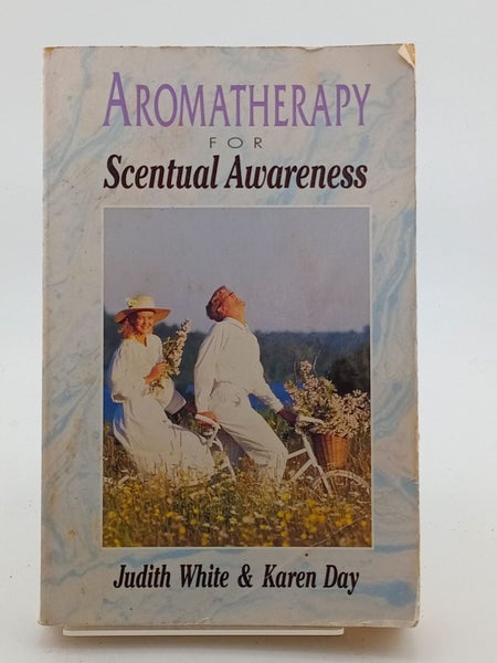 Aromatherapy for Scentual Awareness by Judith White, Karen Downes64366622295938110