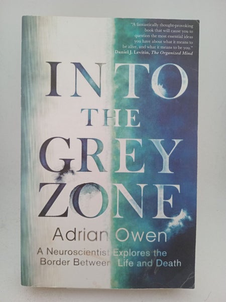 Into the Grey Zone: A Neuroscientist Explores the Border Between Life and Dea...64460016361346110
