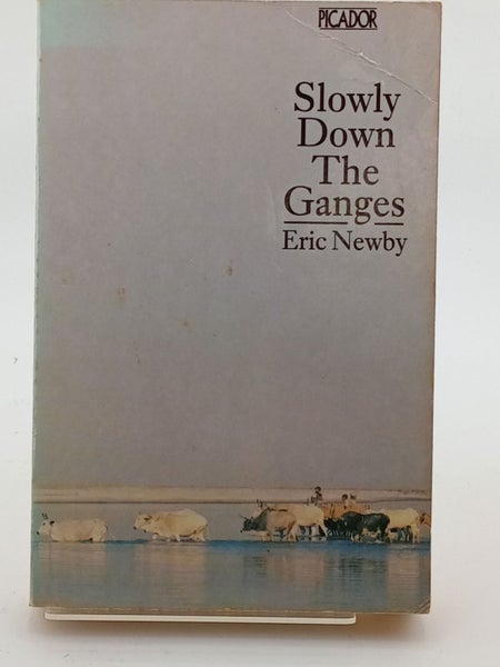 Slowly down the Ganges by Eric Newby64227907431043110