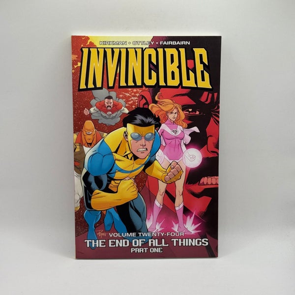 Invincible Volume 24: The End of All Things, Part One by Robert Kirkman64314066250625110