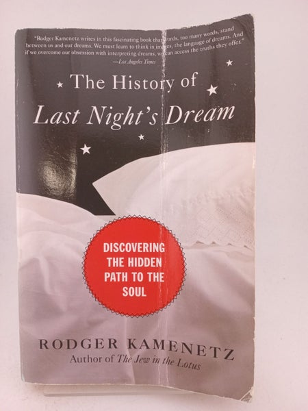 The History of Last Night's Dream: Discovering the Hidden Path to the Soul by...64472331453827110